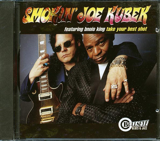 Smokin' Joe Kubek, Bnois King - Take Your Best Shot (CD)