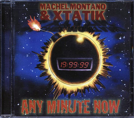 Machal Montano, Xtatik - Any Minute Now (CD)