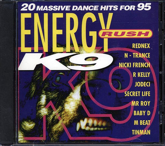 R Kelly, Rednex, N-Trance, Secret Life, Etc. - Energy Rush K9 (CD)