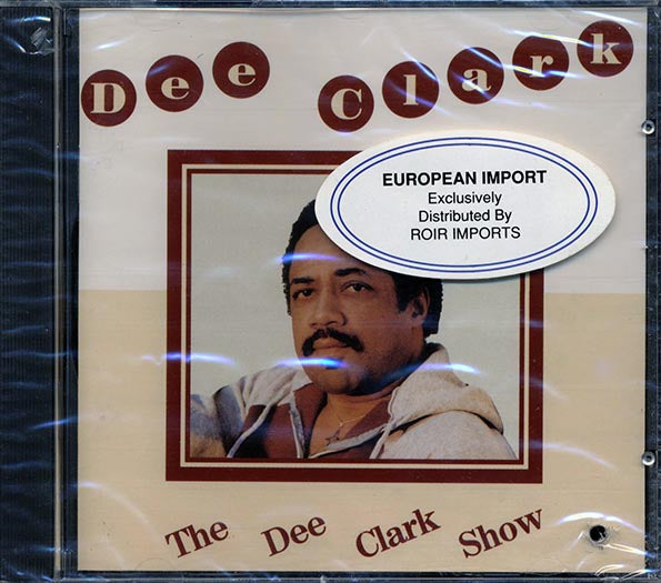 Dee Clark - The Dee Clark Show (CD)