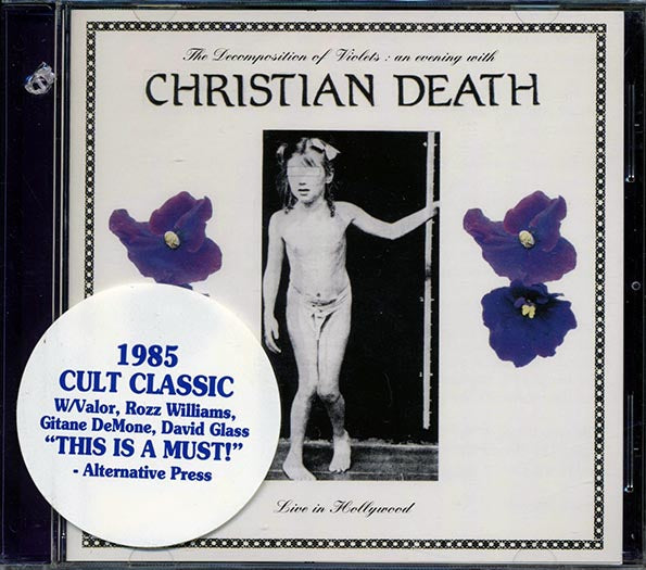Christian Death - The Decomposition Of Violets: Live In Hollywood (CD)