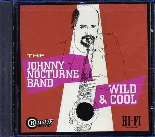 The Johnny Nocturne Band - Wild & Cool (CD)