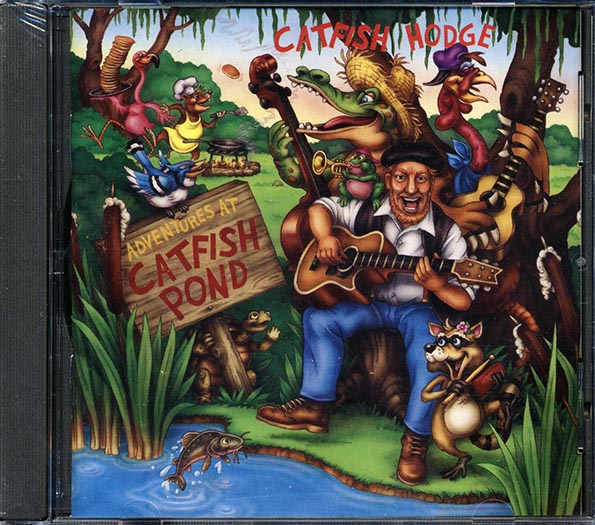 Catfish Hodge - Adventures At Catfish Pond (CD)