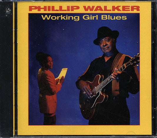 Phillip Walker - Working Girl Blues (CD)