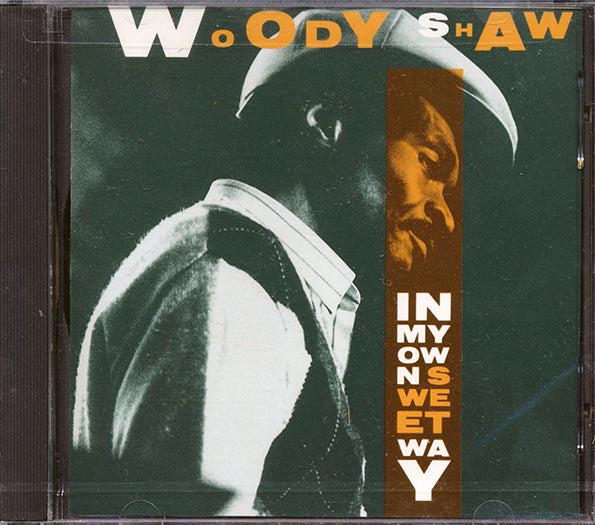 Woody Shaw - In My Own Sweet Way (CD)