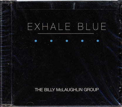 The Billy McLaughlin Group - Exhale Blue (CD)