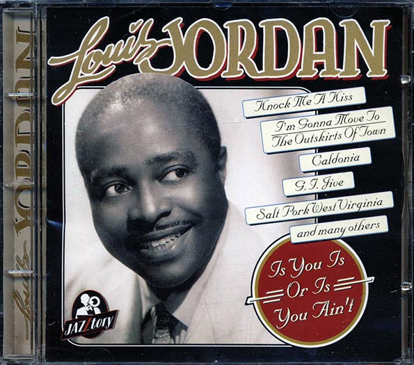Louis Jordan - Is You Is Or Is You Ain't (CD)