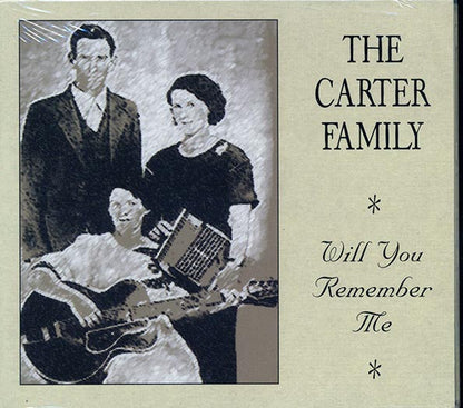 The Carter Family - Will You Remember Me (CD)