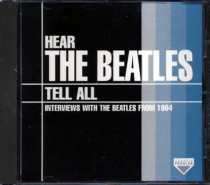 The Beatles - Hear The Beatles Tell All (CD)