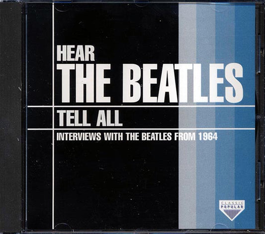 The Beatles - Hear The Beatles Tell All (CD)
