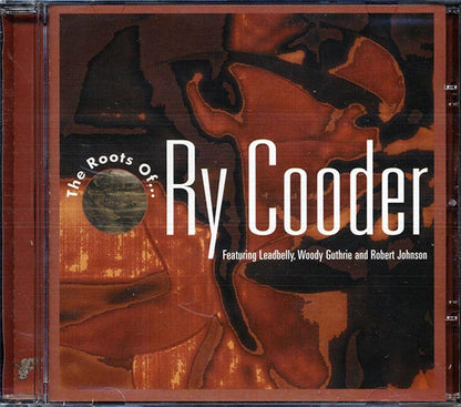 Woody Guthrie, Leadbelly, Blind Blake, Etc. - The Roots Of Ry Cooder: 21 Original Classic Blues And Roots Songs Which Inspired Ry Cooder (CD)