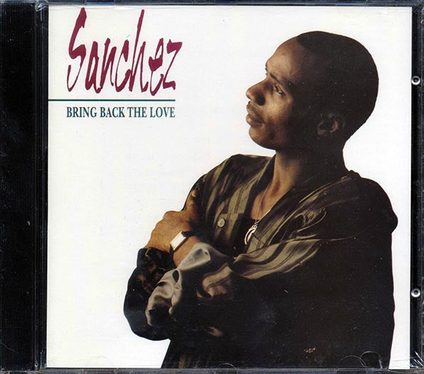 Sanchez - Bring Back The Love (CD)