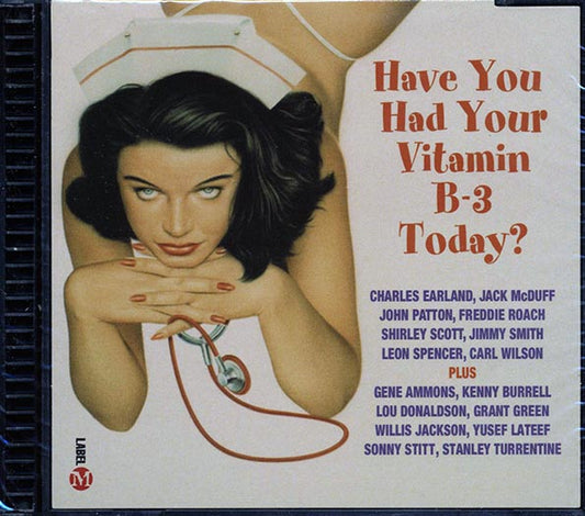 Gene Ammons, Charles Earland, Stanley Turrentine, Etc. - Have You Had Your Vitamin B-3 Today (CD)
