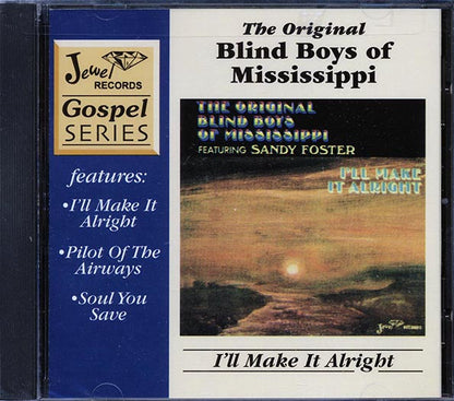 The Original Blind Boys Of Mississippi, Sandy Foster - I'll Make It Alright (CD)