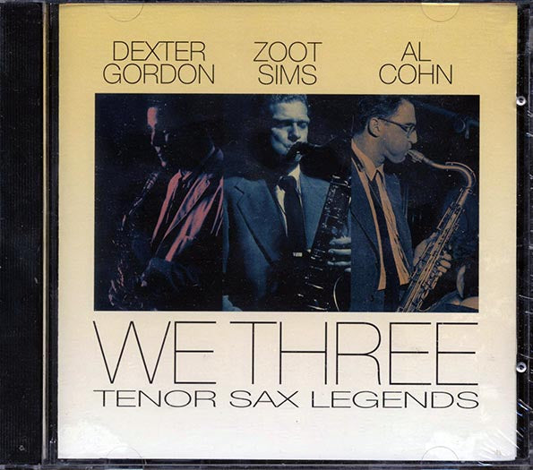 Al Cohn Quintet, Zoot Sims Quintet, Dexter Gordon - We Three: Tenor Sax Legends (CD)