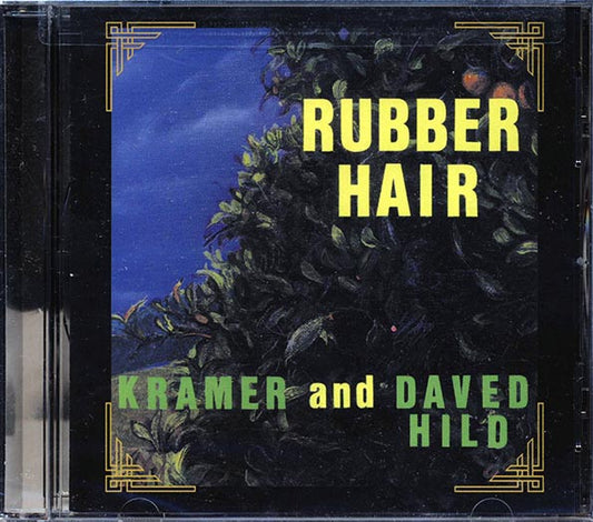 Kramer, Daved Hild - Rubber Hair (CD)