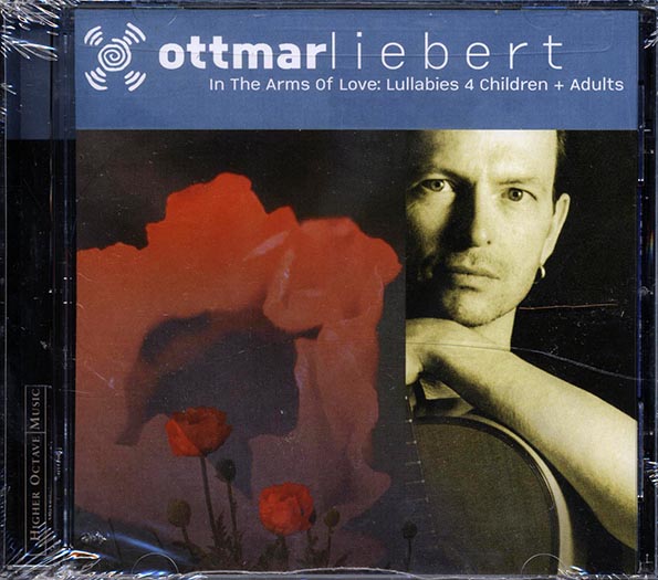 Ottmar Liebert - In The Arms Of Love: Lullabies 4 Children And Adults (CD)
