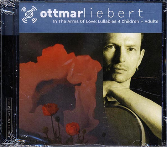 Ottmar Liebert - In The Arms Of Love: Lullabies 4 Children And Adults (CD)