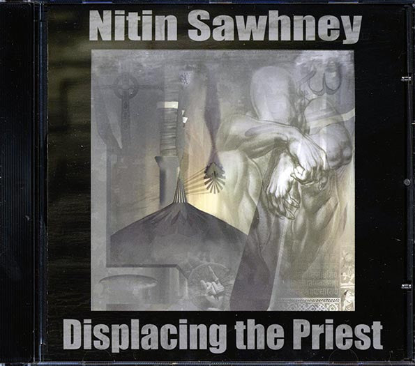 Nitin Sawhney - Displacing The Priest (CD)