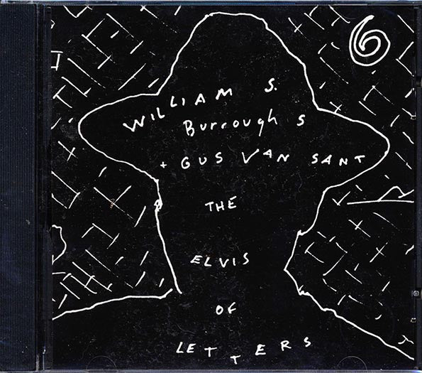 William S Burroughs, Gus Van Sant - The Elvis Of Letters (CD)