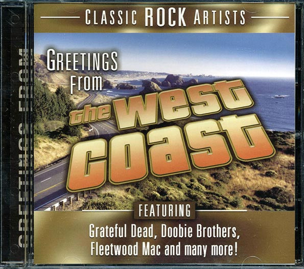 The Doobie Brothers, Grateful Dead, America, Seals & Crofts, Etc. - Greetings From The West Coast (CD)