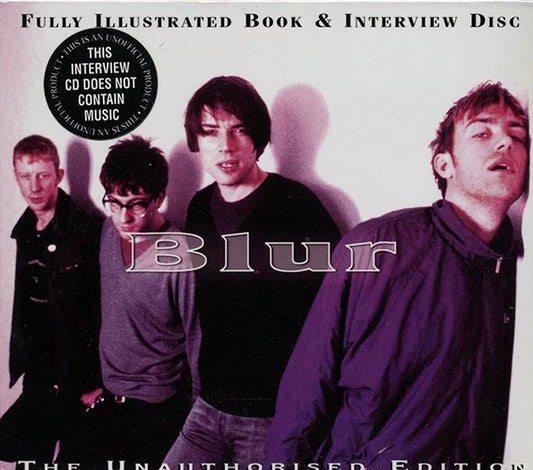 Blur - Fully Illustrated & Interview Disc: The Unauthorised Edition (CD)