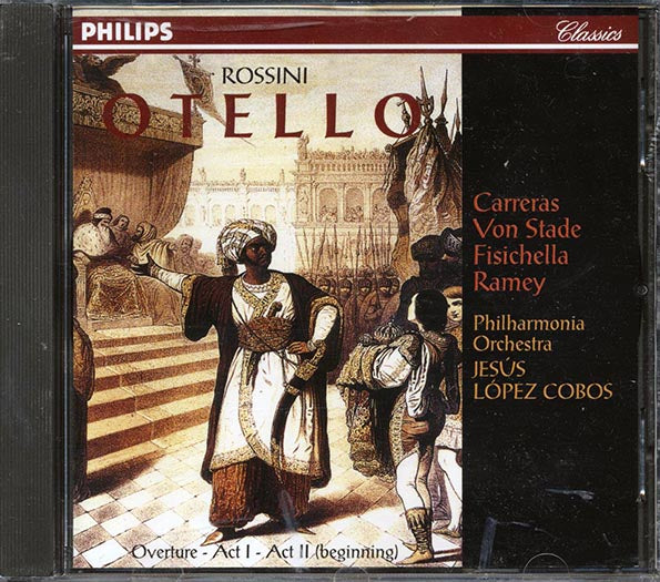 Rossini, Carreras, Von Stade, Fisichella, Ramey - Otello: A Lyric Tragedy In Three Acts (CD)