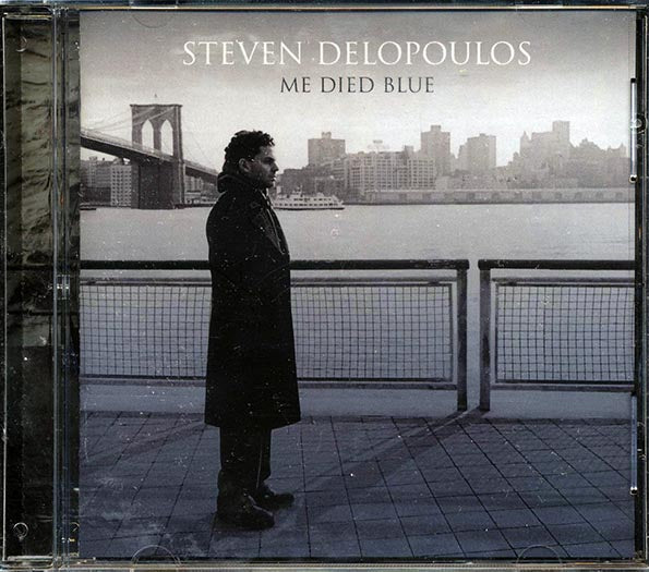 Steven Delopoulos - Me Died Blue (CD)