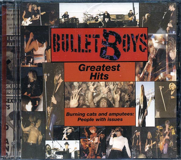 Bullet Boys - Greatest Hits: Burning Cats And Amputees: People With Issues (CD)