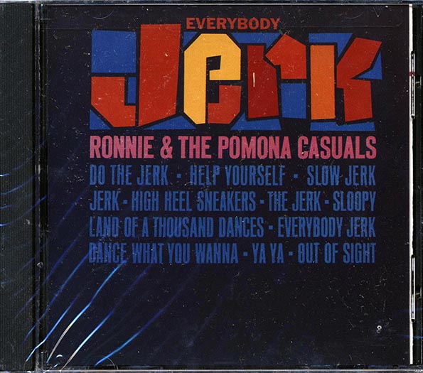 Ronnie & The Pomona Casuals - Everybody Jerk (CD)