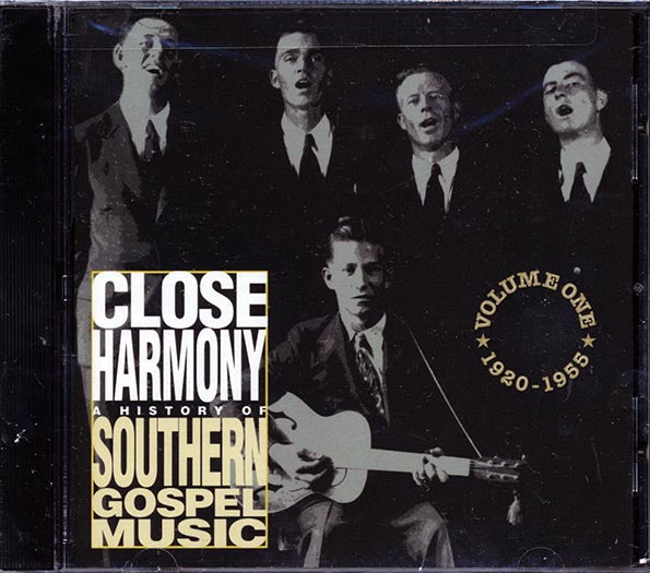 LeFevres, Rangers Quartet, Stamps Quartet, Etc. - Close Harmony: A History Of Southern Gospel Music Volume 1 1950-1955 (CD)