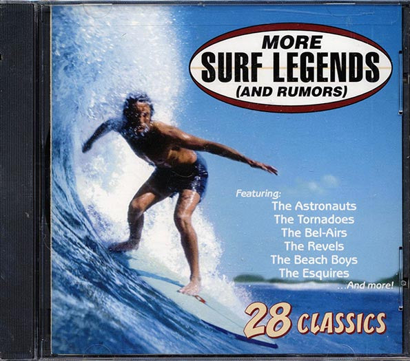 The Tornadoes, The Astronauts, The Esquires, The Bel-Airs, Etc. - More Surf Legends (And Rumors) (28 tracks) (CD)