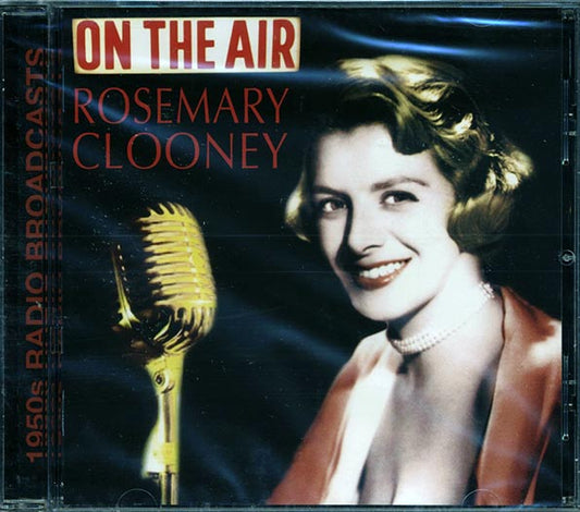 Rosemary Clooney - On The Air: 1950s Radio Broadcasts (CD)