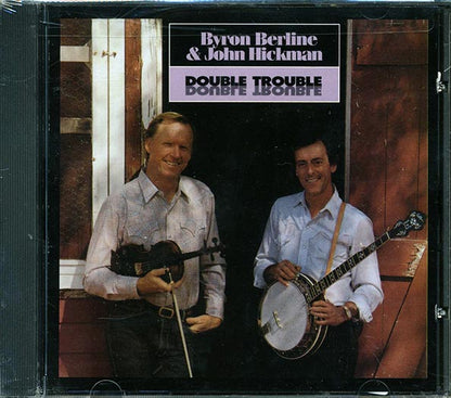 Byron Berline, John Hickman - Double Trouble (CD)