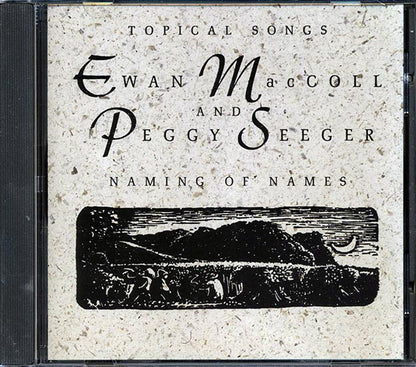 Ewan MacColl, Peggy Seeger - Naming Of Names (CD)