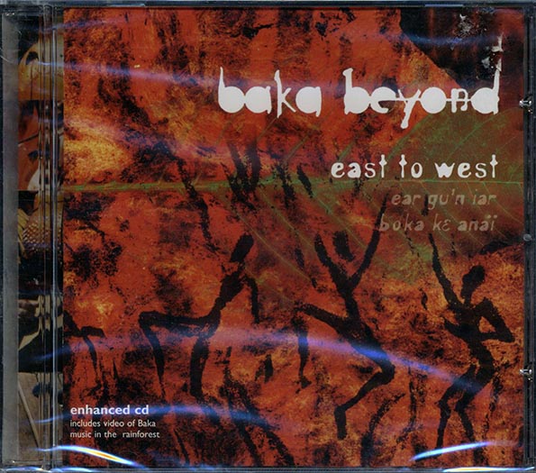 Baka Beyond - East To West: Ear Gu'n Iar Boka Ke Anai (CD)