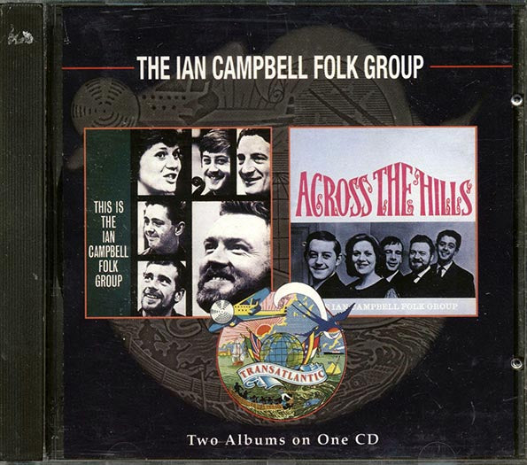 The Ian Campbell Folk Group - This Is The Ian Campbell Folk Group: Across The Hills (2 albums on 1 CD) (CD)