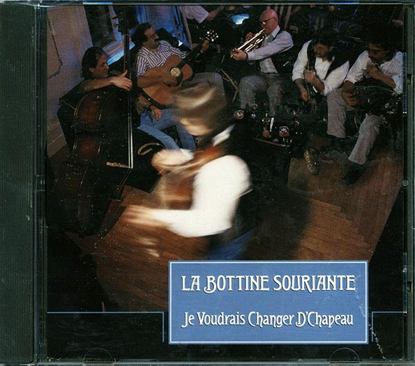 La Bottine Souriante - Je Voudrais Changer D'Chapeau (CD)