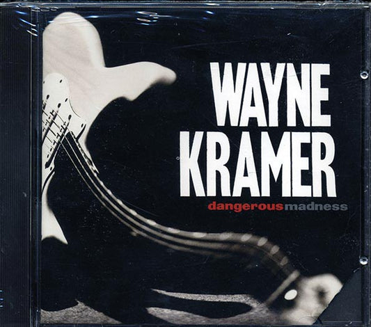 Wayne Kramer - Dangerous Madness (CD)