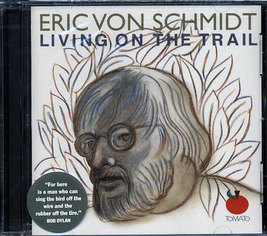Eric Von Schmidt - Living On The Trail (CD)