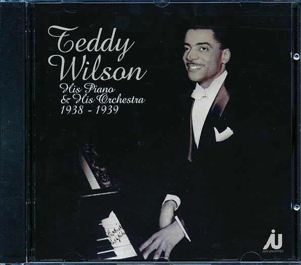 Teddy Wilson - His Piano & His Orchestra 1938-1939 (CD)