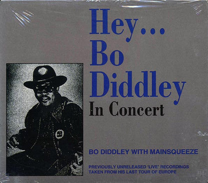 Bo Diddley, Mainsqueeze - Hey Bo Diddley: In Concert (CD)