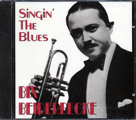 Bix Beiderbecke - Singin' The Blues (CD)