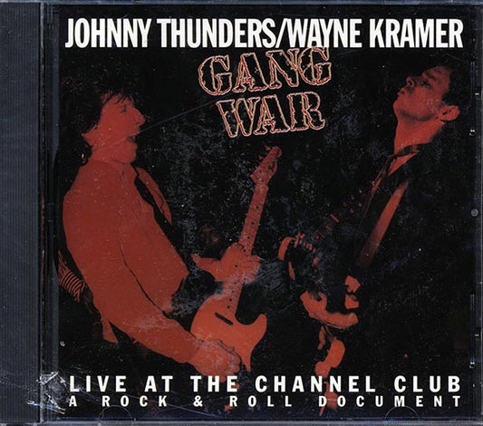Johnny Thunders, Wayne Kramer - Gang War: Live At The Channel Club, A Rock & Roll Document (CD)