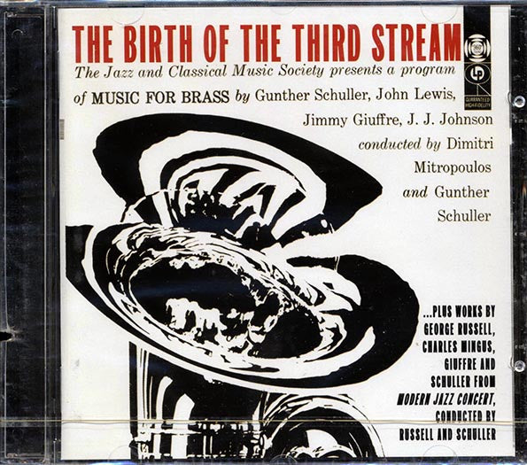 John Lewis, JJ Johnson, George Russell, Charles Mingus, Etc. - The Birth Of The Third Stream (CD)