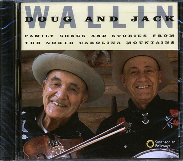 Doug Wallin, Jack Wallin - Family Songs And Stories From The North Carolina Mountains (CD)