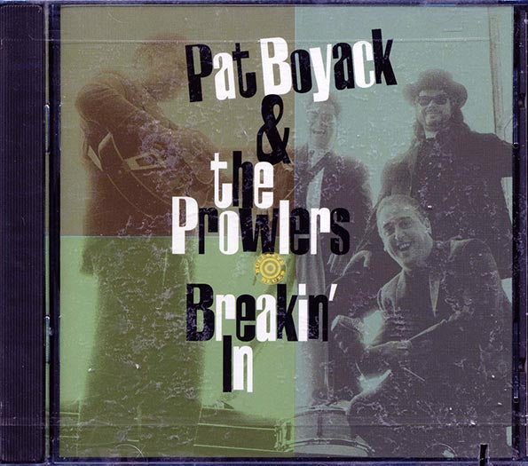 Pat Boyack & The Prowlers - Breakin' In (CD)