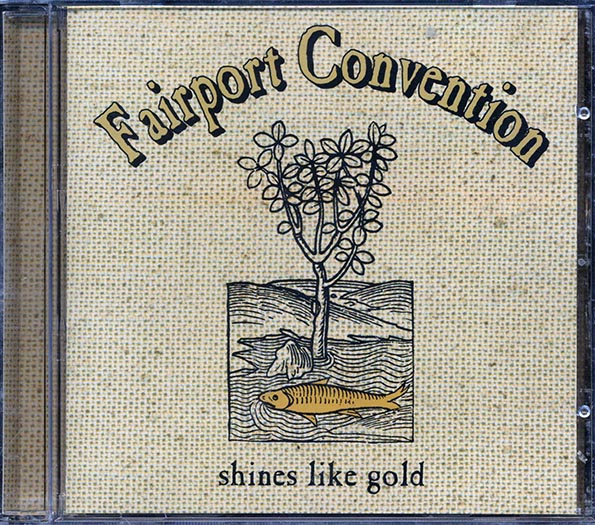 Fairport Convention - Shines Like Gold (CD)