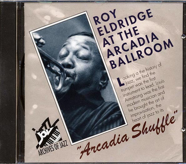 Roy Eldridge & His Orchestra - Arcadia Shuffle: At The Arcadia Ballroom (CD)