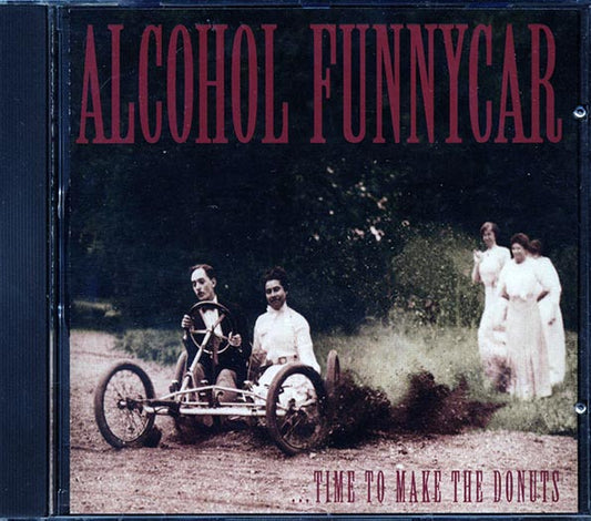 Alcohol Funnycar - Time To Make The Donuts (CD)